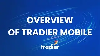 Tradier Mobile I Overview