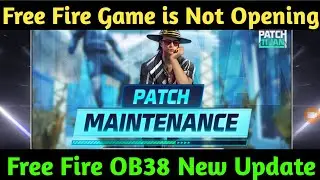 Game is Not Opening Free Fire/Why Free Fire Not Opening/Game Kab Khulega/Free Fire New Update-OB38