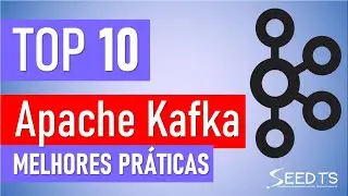 Melhores Práticas - Apache Kafka