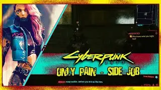 Only Pain - Side Job | Cyberpunk 2077 | Very Hard Difficulty | RTX 2070