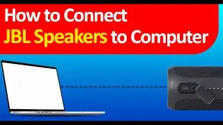 How To Connect JBL Speakers To Computers And Laptops?