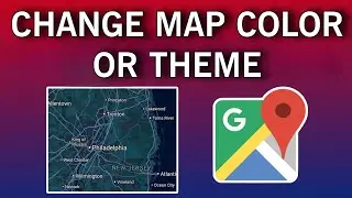 How To Change Map Color Or Theme In Google Maps | Easy Tutor