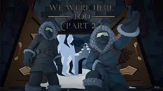 We Were Here Too (Part 2)