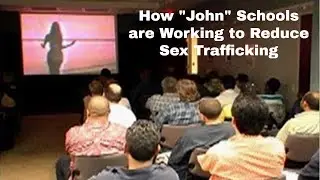 How "John" Schools are Working to Reduce Sex Trafficking