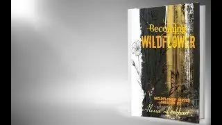 Becoming Wildflower Trailer