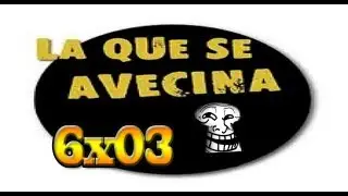 La que se avecina 6x03 [