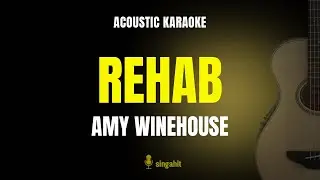 Rehab - Amy Winehouse (Karaoke Acoustic Guitar)