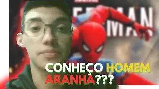 REALMENTE  EU CONHEÇO O HOMEM - ARANHA !!!