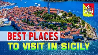 Sicily's Top 7 Best Places To Visit