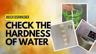 Bosch Dishwasher - How to check the hardness of water #boschdishwasher #howtouse