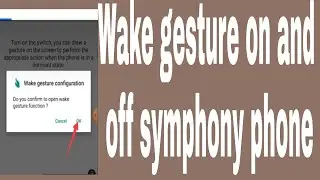 Wake gesture on and off symphony phone