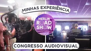 CONGRESSO AUDIOVISUAL MERLIN ROAD SHOW FLORIANÓPOLIS 2024 EVENTO GRATUITO DE AUDIOVISUAL