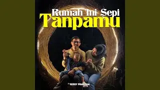 Rumah Ini Sepi Tanpamu