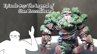 Episode #17: The Legend of Stan Broccolibeard