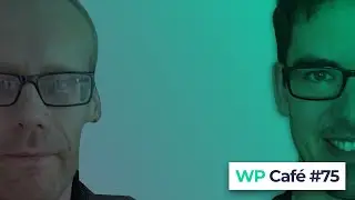 WP Café #75 | Working with APIs and WordPress news