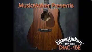 MusicMaker Presents - SIGMA DMC-15E Semi Acoustic Dreadnought @SigmaGuitars1970 @SigmaGuitarsRussia