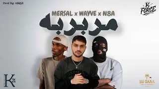 MERSAL x N8A x WAYVE - مربربه - K FORCE | prod by. ASKAR