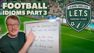 English football idioms - part 3