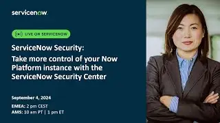 Take more control of your Now Platform instance with the ServiceNow Security Center
