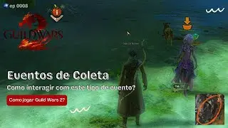 Como funcionam EVENTOS de coleta? Guild Wars 2 (BR)