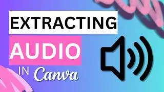 How to Extract Audio from Video in Canva