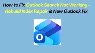 How to Fix Outlook Search Not Working – Rebuild Index Repair & New Outlook Fix 2026