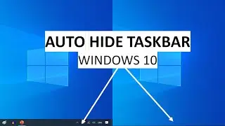 How to Hide Windows 10 Taskbar Automatically | Windows 10 Tutorial