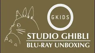 STUDIO GHIBLI + GKIDS Blu-ray Unboxing and COMPLETE Collection!