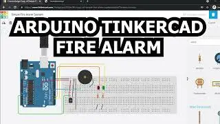 Tinkercad arduino fire alarm + Code