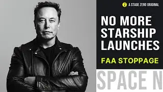SpaceX Starship Launches Delayed Due to FAA Regulations