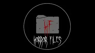 Horror Files Intro