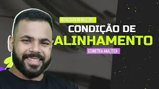 Resolução de questão | Condição de alinhamento