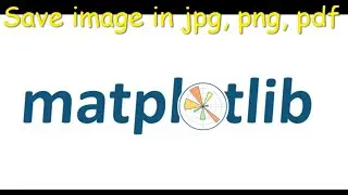 matplotlib |07| How save chart in jpg, png, pdf, etc | python | Marathi