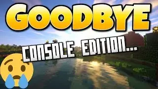 Minecraft GoodBye Console Edition! Better Together Update Details- PS4 Edition & MODS