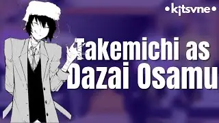 Tokyo Revengers react to Takemichi as Dazai Osamu | •k¡tsvne•