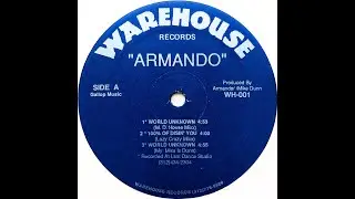 Armando • World Unknown (My Mixx Is Dunn) (1988)