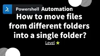【 PowerShell one-line tips】How to move files from different folders into a single folder? (Level 1)