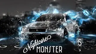 Nightcore - Monster[重低音強化]