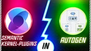 How to integrate the Microsoft Semantic Kernel plugin into the AutoGen framework