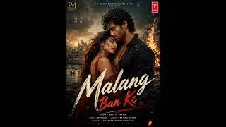 Malang Ban Ke ✨ Bollywood Romance Begins Here