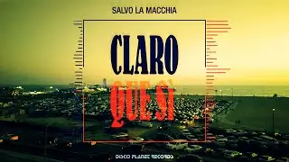 Salvo La Macchia - Claro Que Sì