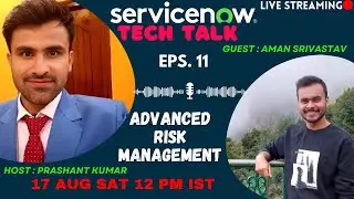 Tech Talk with Prashant Session 11 | Advanced Risk Management | Demo | ServiceNow