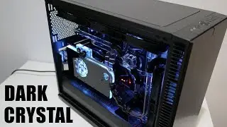 Project Dark Crystal - watercooling experience on the Define S2 and Bitspower