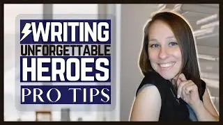 How to write compelling heroes that readers crave