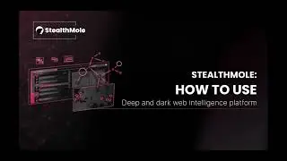 How to use the StealthMole Deep and Dark Web Intelligence Platform