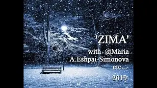 'ZIMA'  -  with  @Maria A.Eshpai-Simonova etc... 2019