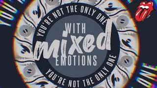 The Rolling Stones - Mixed Emotions (Official Lyric Video)