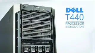 Dell Poweredge T440 Processor Installation