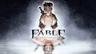 Прохождение Fable Anniversary ЧАСТЬ 4| КАМБЭК?!