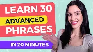 30 Advanced English Vocabulary Phrases to Reach C1 in English